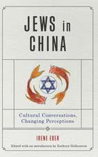 Jews in China – Cultural Conversations, Changing Perceptions