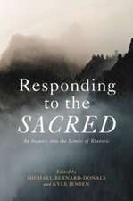 Responding to the Sacred – An Inquiry into the Limits of Rhetoric