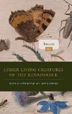 Lesser Living Creatures of the Renaissance – Volume 1, Insects