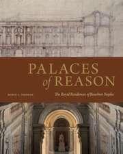 Palaces of Reason – The Royal Residences of Bourbon Naples