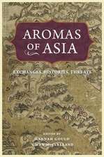 Aromas of Asia – Exchanges, Histories, Threats