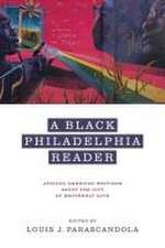 A Black Philadelphia Reader – African American Writings About the City of Brotherly Love