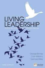 Living Leadership: A Practical Guide for Ordinary Heroes