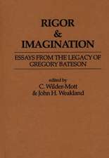 Rigor & Imagination: Essays from the Legacy of Gregory Bateson