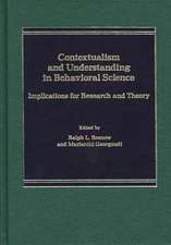 Contextualism and Understanding in Behavioral Science: Implications for Research and Theory