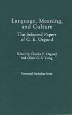 Language, Meaning, and Culture: The Selected Papers of C.E. Osgood