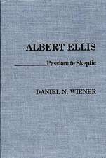 Albert Ellis: Passionate Skeptic