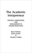 The Academic Intrapreneur: Strategy, Innovation, and Management in Higher Education