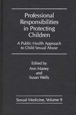 Professional Responsibilities in Protecting Children: A Public Health Approach to Child Abuse