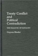 Treaty Conflict and Political Contradiction: The Dialectic of Duplicity