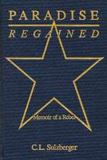 Paradise Regained: Memoir of a Rebel