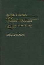 Stars, Stripes, and Italian Tricolor: The United States and Italy, 1946-1989