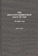 The Molotov-Ribbentrop Pact of 1939: The Baltic Case