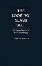 The Looking-Glass Self: An Examination of Self-Awareness