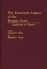 The Economic Legacy of the Reagan Years: Euphoria or Chaos?