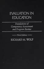 Evaluation in Education: Foundations of Competency Assessment and Program Review