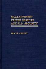 Sea-Launched Cruise Missiles and U.S. Security