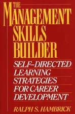 The Management Skills Builder: Self-Directed Learning Strategies for Career Development