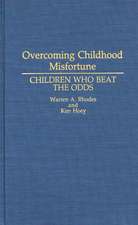 Overcoming Childhood Misfortune: Children Who Beat the Odds