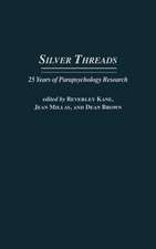 Silver Threads: 25 Years of Parapsychology Research