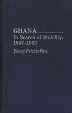 Ghana: In Search of Stability, 1957-1992