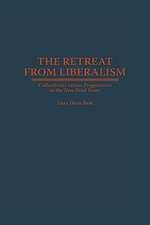 The Retreat from Liberalism: Collectivists versus Progressives in the New Deal Years