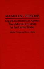 Nameless Persons: Legal Discrimination Against Non-Marital Children in the United States