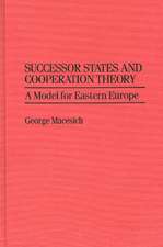 Successor States and Cooperation Theory: A Model for Eastern Europe