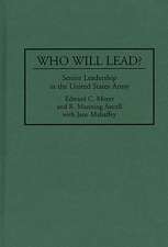 Who Will Lead?: Senior Leadership in the United States Army