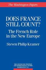 Does France Still Count?: The French Role in the New Europe