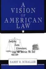 A Vision of American Law: Judging Law, Literature, and the Stories We Tell