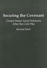 Securing the Covenant: United States-Israel Relations After the Cold War