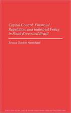 Capital Control, Financial Regulation, and Industrial Policy in South Korea and Brazil