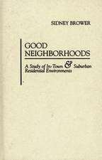 Good Neighborhoods: A Study of In-Town and Suburban Residential Environments