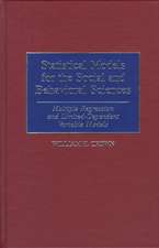 Statistical Models for the Social and Behavioral Sciences: Multiple Regression and Limited-Dependent Variable Models