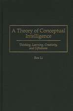 A Theory of Conceptual Intelligence: Thinking, Learning, Creativity, and Giftedness