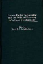 Human Factor Engineering and the Political Economy of African Development