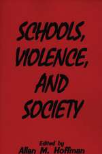 Schools, Violence, and Society