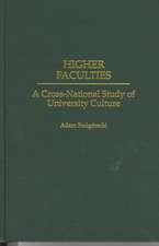 Higher Faculties: A Cross-National Study of University Culture