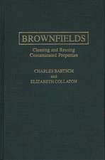 Brownfields: Cleaning and Reusing Contaminated Properties