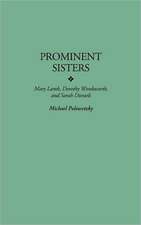 Prominent Sisters: Mary Lamb, Dorothy Wordsworth, and Sarah Disraeli