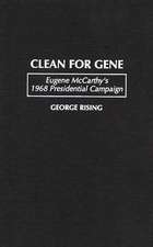 Clean for Gene: Eugene McCarthy's 1968 Presidential Campaign