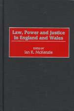 Law, Power and Justice in England and Wales