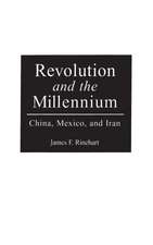 Revolution and the Millennium: China, Mexico, and Iran