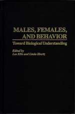 Males, Females, and Behavior: Toward Biological Understanding