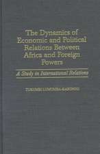 The Dynamics of Economic and Political Relations Between Africa and Foreign Powers: A Study in International Relations