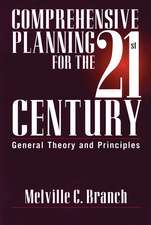 Comprehensive Planning for the 21st Century: General Theory and Principles