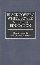 Black Power/White Power in Public Education