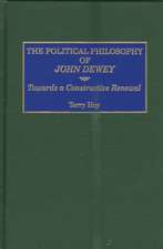 The Political Philosophy of John Dewey: Towards a Constructive Renewal