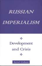 Russian Imperialism: Development and Crisis